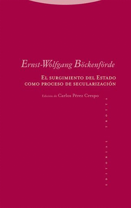 EL SURGIMIENTO DEL ESTADO COMO PROCESO DE SECULARIZACIÓN