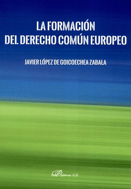 LA FORMACIÓN DEL DERECHO COMÚN EUROPEO