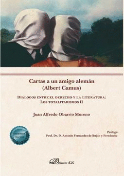 CARTAS A UN AMIGO ALEMÁN (ALBERT CAMUS) DIÁLOGOS ENTRE EL DERECHO Y LA LITERATURA: LOS TOTALITARISMOS II