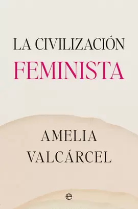 LA CIVILIZACION FEMINISTA