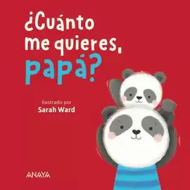 ¿CUÁNTO ME QUIERES, PAPÁ?
