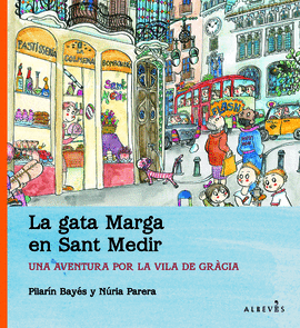 GATA MARGA EN SANT MEDIR, LA - UNA AVENTURA POR LA VILA DE GRACIA