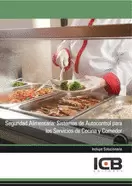 SEGURIDAD ALIMENTARIA: SISTEMAS DE AUTOCONTROL PARA LOS SERVICIOS DE COCINA Y CO