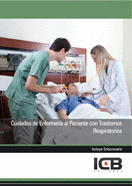 CUIDADOS DE ENFERMERÍA AL PACIENTE CON TRASTORNOS RESPIRATORIOS