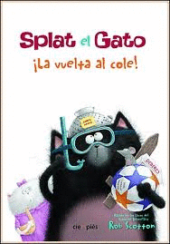 SPLAT EL GATO ¡LA VUELTA AL COLE!