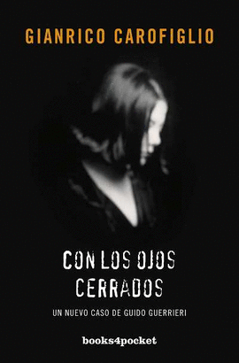 CON LOS OJOS CERRADOS - UN NUEVO CASO DE GUIDO GUERRIERI