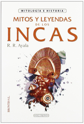 MITOS Y LEYENDAS DE LOS INCAS