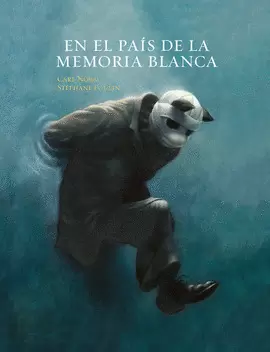 EN EL PAÍS DE LA MEMORIA BLANCA