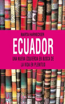 ECUADOR UNA NUEVA IZQUIERDA EN BUSCA DE LA VIDA EN PLENITUD