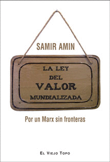 LEY DEL VALOR MUNDIALIZADA. POR UN MARX SIN FRONTERAS, LA