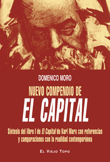 NUEVO COMPENDIO DE EL CAPITAL. SINTESIS DEL LIBRO I DE EL CAPITAL DE KARL MARX