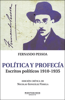 POLITICA Y PROFECIA. ESCRITOS POLITICOS 1910-1935