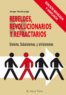 REBELDES REVOLUCIONARIOS Y REFRACTARIOS