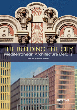 THE BUILDING: THE CITY. MEDITERRANEAN ARCHITECTURE DETAILS