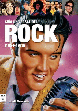 GUÍA UNIVERSAL DEL ROCK (1954-1970): EL NACIMIENTO DE LA MÚSICA POPULAR