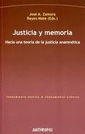 JUSTICIA Y MEMORIA. HACIA UNA TEORIA DE LA JUSTICIA ANAMNETICA