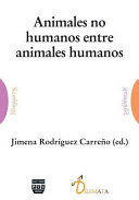 ANIMALES NO HUMANOS ENTRE ANIMALES HUMANOS