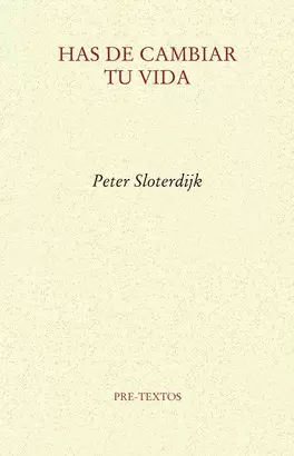 HAS DE CAMBIAR TU VIDA (SLOTERDIJK)
