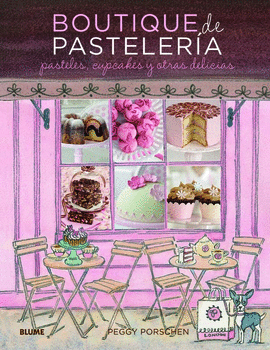 BOUTIQUE DE PASTELERIA - PASTELES, CUPCAKES Y OTRAS DELICIAS