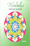 MANDALAS PARA SER PACIENTE