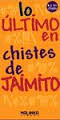 ULTIMO EN CHISTES DE JAIMITO, LO