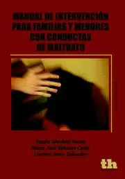 MANUAL DE INTERVENCION PARA FAMILIAS Y MENORES CON CONDUCTAS DE MALTRATO