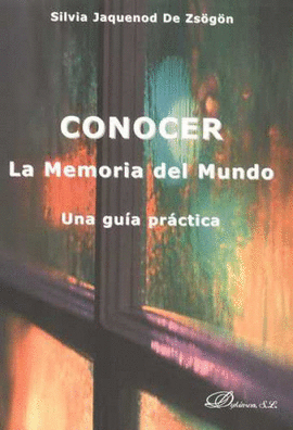 CONOCER. LA MEMORIA DEL MUNDO. UNA GUÍA PRÁCTICA