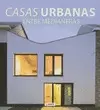CASAS URBANAS ENTRE MEDIANERAS