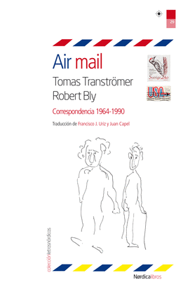 AIR MAIL. CORRESPONDENCIA TOMAS TRANSTRÖMER / ROBERT BLY 1964-1990