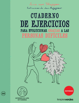CUADERNO DE EJERCICIOS PARA EVOLUCIONAR GRACIAS A LAS PERSONAS DIFÍCILES