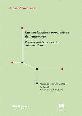 SOCIEDADES COOPERATIVAS DE TRANSPORTE. REGIMEN JURIDICO Y ASPECTOS CONTROVERTIDOS, LAS