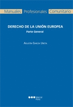DERECHO DE LA UNION EUROPEA PARTE GENERAL