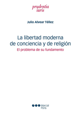LIBERTAD MODERNA DE CONCIENCIA Y DE RELIGION. EL PROBLEMA DE SU FUNDAMENTO, LA