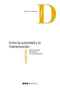 ENTRE LA AUTORIDAD Y LA INTERPRETACION. SOBRE LA TEORIA DEL DERECHO Y LA RAZON PRACTICA