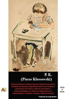 P. K. (PIERRE KLOSSOWSKI)