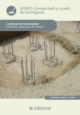 COMPACTADO Y CURADO DE HORMIGONES. EOCH0108 - OPERACIONES DE HORMIGÓN