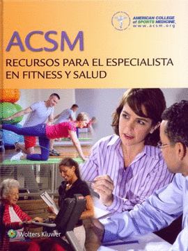 ACSM RECURSOS PARA EL ESPECIALISTA EN FITNESS Y SALUD