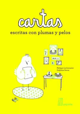 CARTAS ESCRITAS CON PLUMAS Y PELOS