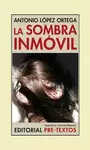 LA SOMBRA INMOVIL
