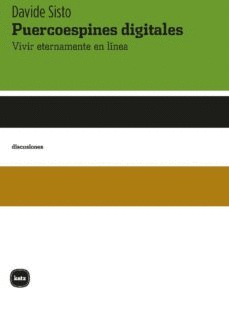 PUERCOESPINES DIGITALES. VIVIR ETERNAMENTE EN LÍNEA