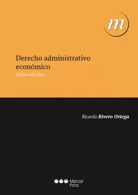 DERECHO ADMINISTRATIVO ECONOMICO (6ª ED)