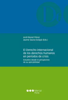 DERECHO INTERNACIONAL DE LOS DERECHOS HUMANOS EN PERIODOS DE CRISIS, EL