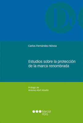 ESTUDIOS SOBRE LA PROTECCION DE LA MARCA RENOMBRADA