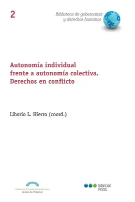 AUTONOMIA INDIVIDUAL FRENTE A AUTONOMIA COLECTIVA. DERECHOS EN CONFLICTO