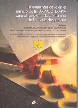 HERRAMIENTAS CLAVE EN EL MANEJO DE LA FÁRMACOTERAPIA PARA EL RESIDENTE DE CUARTO AÑO DE FARMACIA HOS