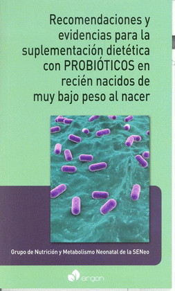 RECOMENDACIONES Y EVIDENCIAS PARA LA SUPLEMENTACIÓN DIETÉTICA CON PROBIÓTICOS EN