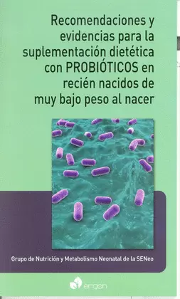 RECOMENDACIONES Y EVIDENCIAS PARA LA SUPLEMENTACIÓN DIETÉTICA CON PROBIÓTICOS EN