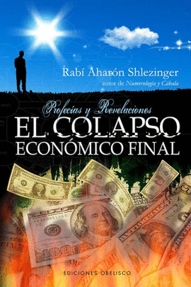 EL COLAPSO ECONOMICO FINAL