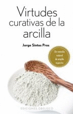 VIRTUDES CURATIVAS DE LA ARCILLA