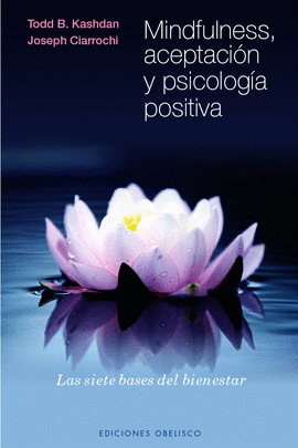 MINDFULNESS, ACEPTACIÓN Y PSICOLOGÍA POSOTIVA